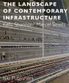 The Landscape of Contemporary Infrastructure by K.Shannon and M.Smets Cover, Source: NAi Publishers ©